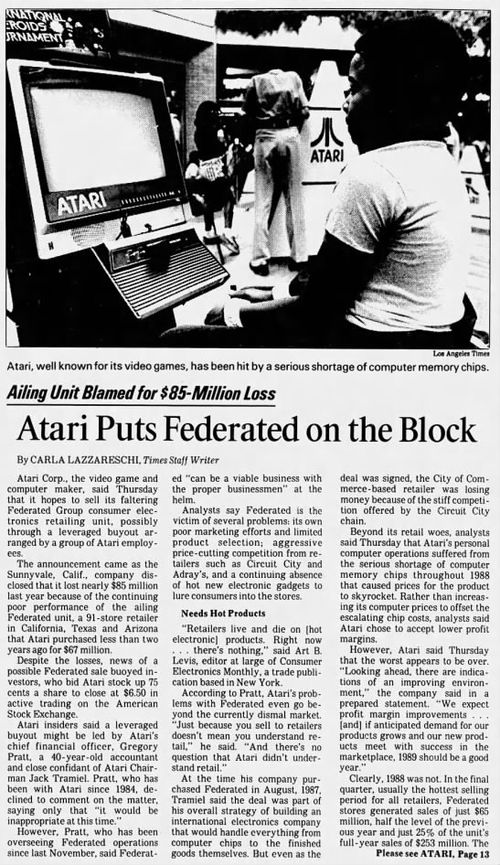 LA Times: Atari, well known forl its video games, has been hit by a serious shoratge of computer memory chips. Ailing Unit Blamed for $85-Million Loss. Atari Puts Federated on the Block