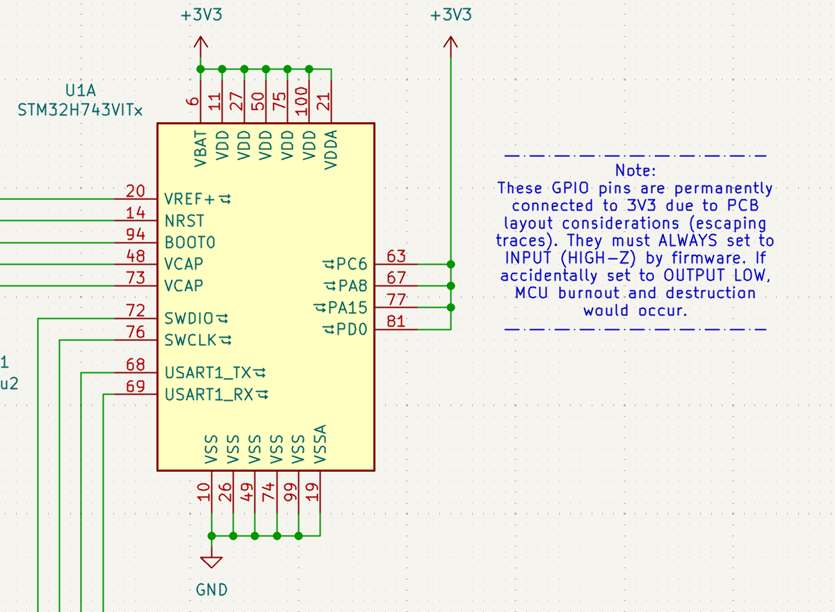 Schematics: Note: These GPIO pins are permanently connected to 3V3 due to PCB layout considerations (escaping traces). They must ALWAYS set to INPUT (HIGH-Z) by firmware. If accidentally set to OUTPUT LOW, MCU burnout and destruction would occur.