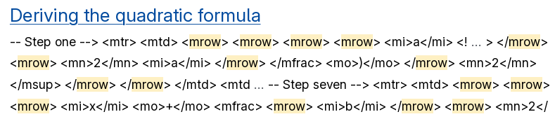 a screenhot of search results entry titled “Deriving the quadratic formula”, with “Step one” and many MathML tags, sprinked with other symbols showing as its description. There are many instances of the MROW MathML tag in the description.